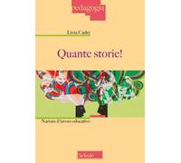 Quante storie! Narrare il lavoro educativo. Nuova ediz.