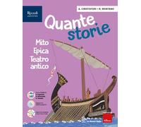 Quante storie. Per la Scuola media. Con e-book. Con espansione online. Mito, Epica, Teatro antico (Vol. 1)
