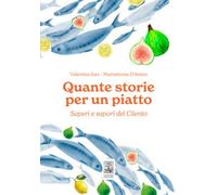 Quante storie per un piatto. Saperi e sapori del Cilento [Paperback] [Jun 03, 20