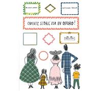 Quante storie per un quadro! Giochi d'invenzione intorno alle opere d'arte