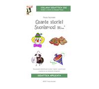 Quante storie Suoniamoci su... Sei proposte didattiche per suonare «insie...