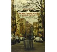 Quante strade. Bob Dylan e il mezzo secolo di «Blowin'in the wind»