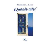 Quante vite!