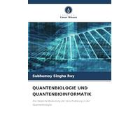 QUANTENBIOLOGIE UND QUANTENBIOINFORMATIK: Die mögliche Bedeutung der Verschränkung in der Quantenbiologie