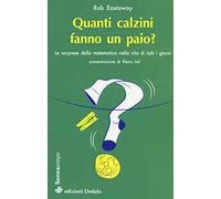 Quanti calzini fanno un paio? Le sorprese della matematica nella vita di tutti i giorni