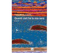 Quanti cieli ha la mia sera