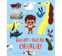 Quanti dubbi, Charlie! Ediz. a colori