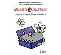 Quanti e misteri. Un giallo tra gatti, fisica e ornitorinchi