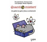 Quanti e misteri. Un giallo tra gatti, fisica e ornitorinchi - Bosisio Ric...