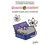 Quanti e misteri. Un giallo tra gatti, fisica e ornitorinchi [Paperback] [May 11