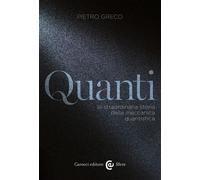 Quanti. La straordinaria storia della meccanica quantistica - 202