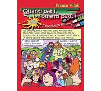 Quanti pani, quanti pesci! Coloriamo insieme. Ediz. illustrata