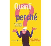 Quanti perché. Tutte le risposte in un batter d'occhio. Ediz. a colori