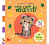 Quanti simpatici micetti. Allegri cucciolotti. Ediz. a colori