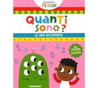 Quanti sono? Le mie scoperte. Piccini picciò. Ediz. a colori
