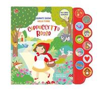 Quanti suoni nelle fiabe. Cappuccetto rosso. Ediz. illustrata