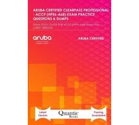 Quantic Books Aruba Certified Clearpass Professional - Accp (Hpe6-A6 (Tascabile)