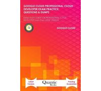 Quantic Books Google Cloud Professional Cloud Developer Exam Practic (Tascabile)