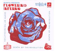 Quantic Presents Flowering Inferno - Death Of The Revolution