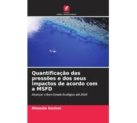 Quantificação das pressões e dos seus impactos de acordo com a MSFD: Alcançar o Bom Estado Ecológico até 2020