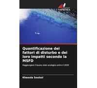 Quantificazione dei fattori di disturbo e dei loro impatti secondo la MSFD: Raggiungere il buono stato ecologico entro il 2020