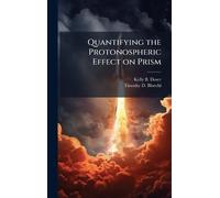 Quantifying the Protonospheric Effect on Prism
