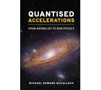 Quantised Accelerations: From Anomalies to New Physics