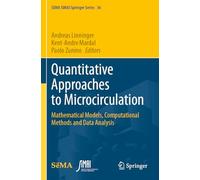 Quantitative Approaches to Microcirculation: Mathematical Models, Computational Methods and Data Analysis: 36