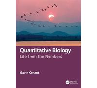 Quantitative Biology: Life from the Numbers