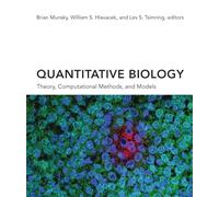 Quantitative Biology: Theory, Computational Methods, and Models