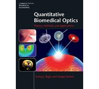 Quantitative Biomedical Optics: Theory, Methods, and Applications