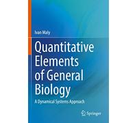 Quantitative Elements of General Biology: A Dynamical Systems Approach