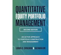 Quantitative Equity Portfolio Management, Second Edition: An Active Approach to Portfolio Construction and Management