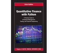 Quantitative Finance with Python: A Practical Guide to Investment Management, Trading, and Financial Engineering