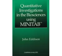 Quantitative Investigations in the Biosciences using MINITAB
