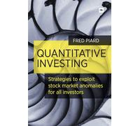 Quantitative Investing: Strategies to Exploit Stock Market Anomalies for A...