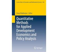 Quantitative Methods for Applied Development Economics and Policy Analysis