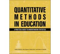 Quantitative Methods in Education: A Practical Introduction to Statistics