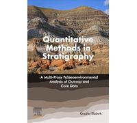 Quantitative Methods in Stratigraphy: A Multi-proxy Palaeoenvironmental Analysis of Outcrop and Core Data