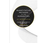 Claire Lemercier Claire Zalc Quantitative Methods in the Humanities (Tascabile)