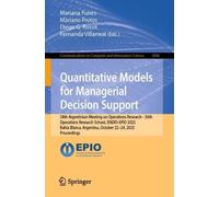 Quantitative Models for Managerial Decision Support: 38th Argentinian Meeting on Operations Research - 36th Operations Research School, ENDIO-EPIO ... Argentina, October 22-24, 2025, Proceedings