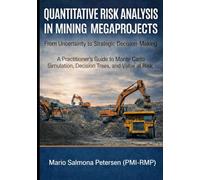 QUANTITATIVE RISK ANALYSIS IN MINING MEGAPROJECTS: From Uncertainty to Strategic Decision-Making