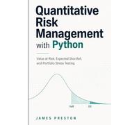 Quantitative Risk Management with Python: Value at Risk, Expected Shortfall, and Portfolio Stress Testing