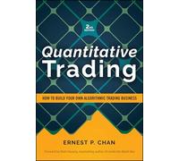 Quantitative Trading: How to Build Your Own Algorithmic Trading Business