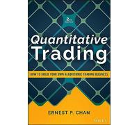 Quantitative Trading: How to Build Your Own Algorithmic Trading Business