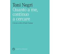 Quanto a me, continuo a cercare