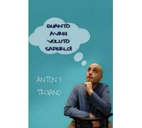 Quanto avrei voluto saperlo!