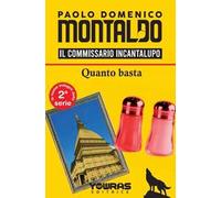 Quanto basta. Il commissario Incantalupo. Nuova ediz.