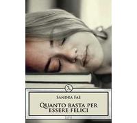 Quanto basta per essere felici