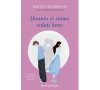 Quanto ci siamo voluti bene